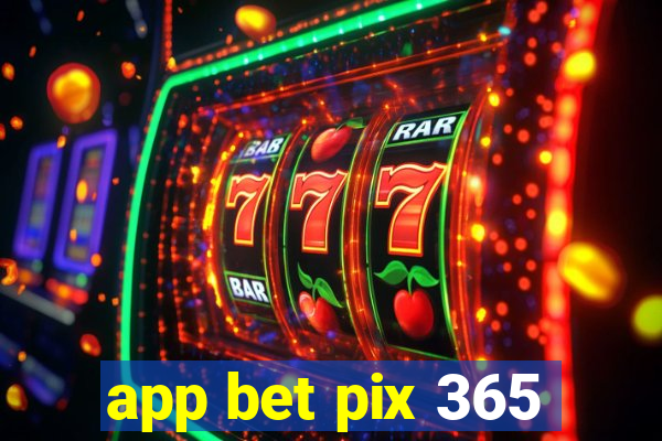 app bet pix 365