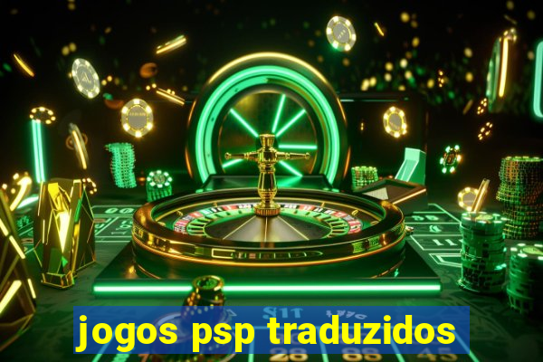 jogos psp traduzidos