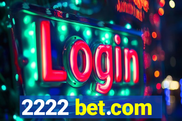 2222 bet.com