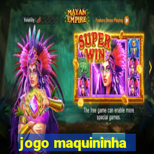 jogo maquininha