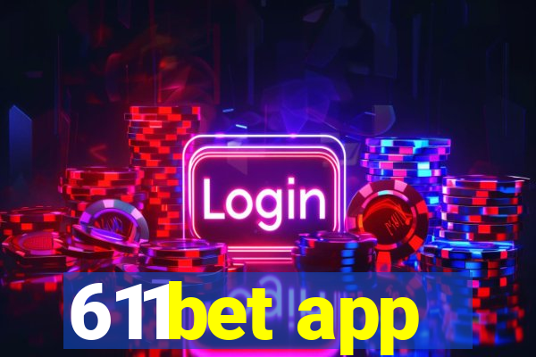 611bet app