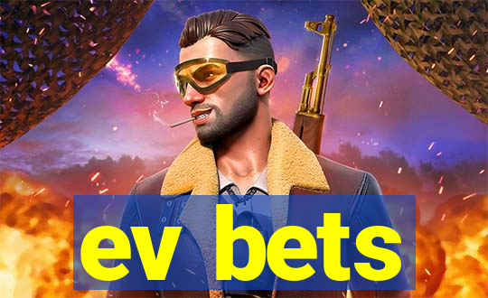 ev bets