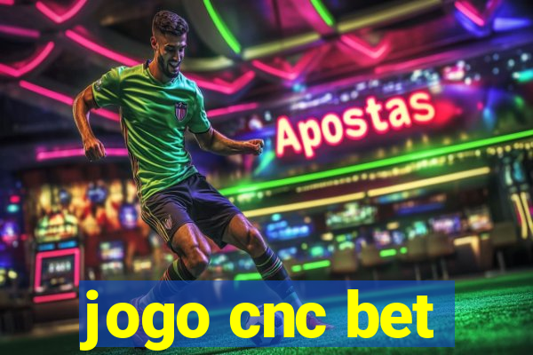 jogo cnc bet