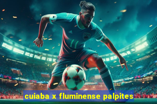 cuiaba x fluminense palpites