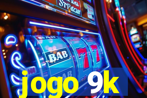 jogo 9k