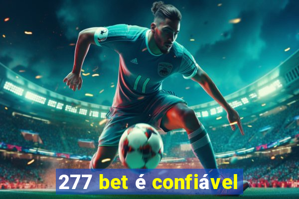 277 bet é confiável