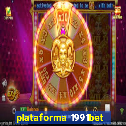 plataforma 1991bet