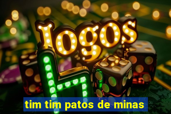 tim tim patos de minas