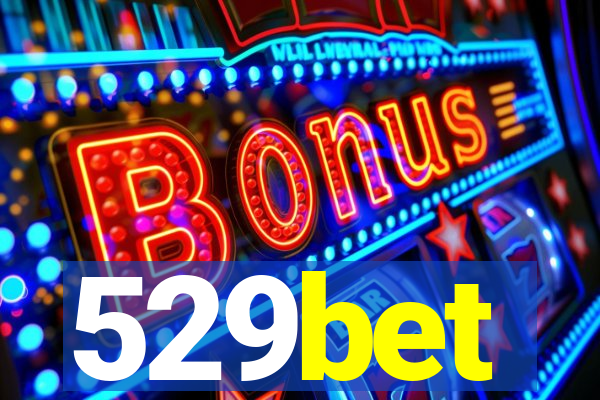 529bet