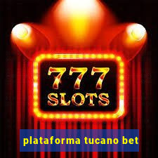 plataforma tucano bet