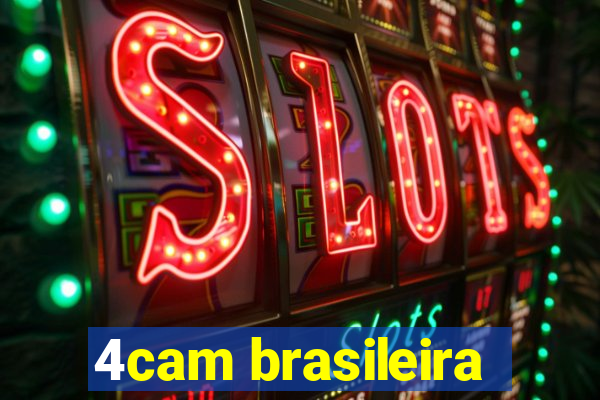 4cam brasileira