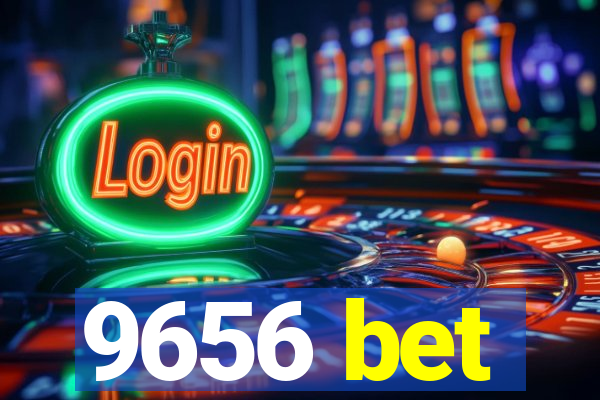 9656 bet