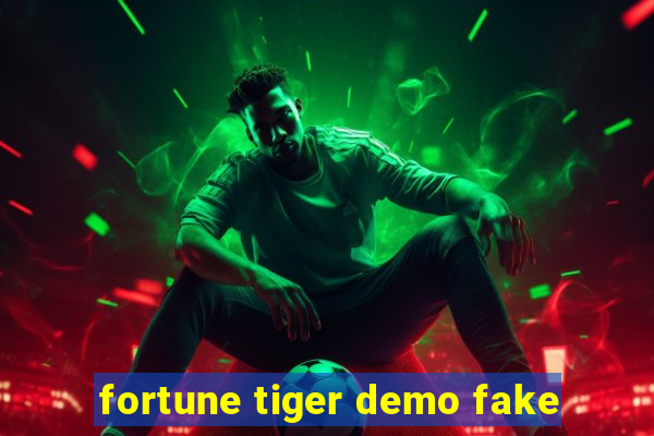 fortune tiger demo fake