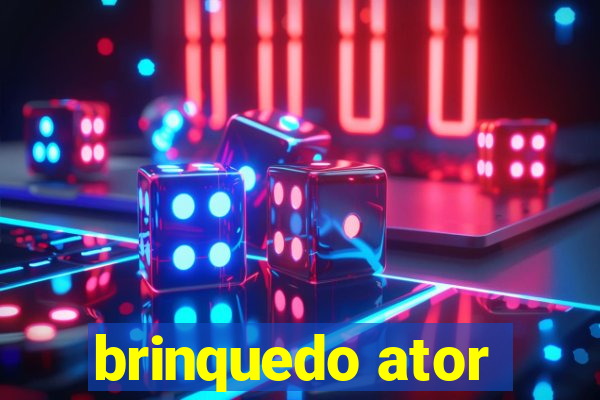 brinquedo ator