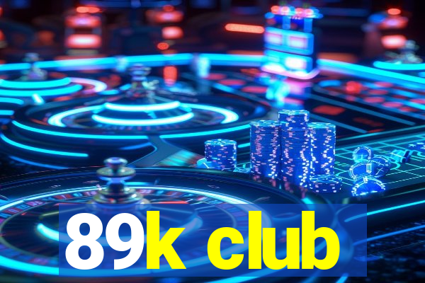 89k club