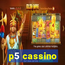 p5 cassino