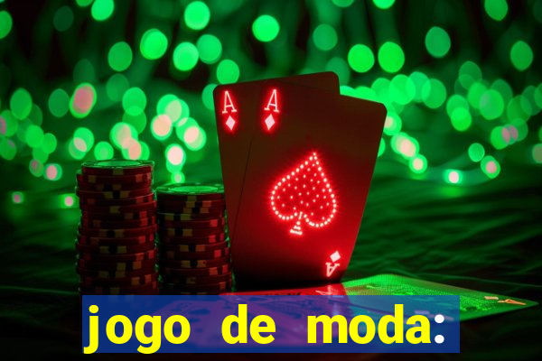 jogo de moda: maquiagem vestir