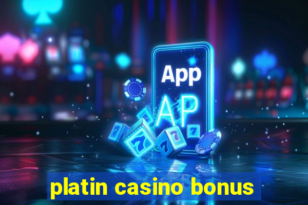 platin casino bonus