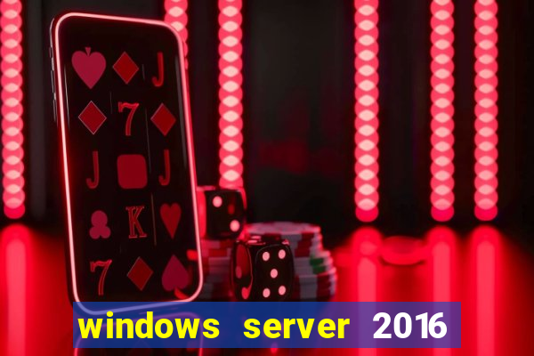 windows server 2016 download iso pt-br