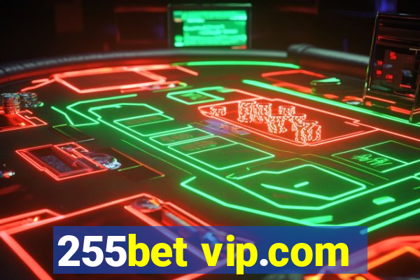 255bet vip.com