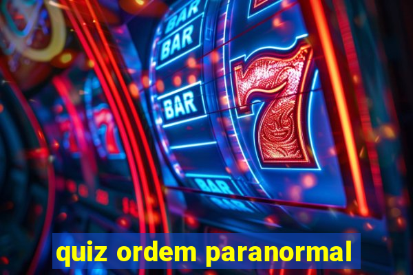 quiz ordem paranormal