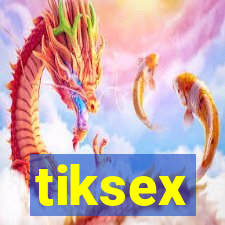 tiksex