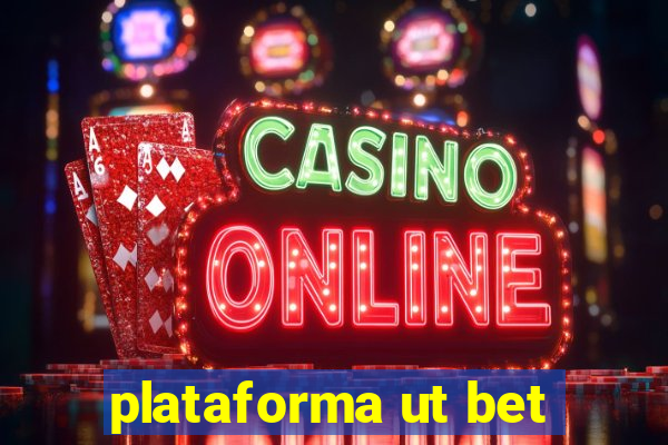 plataforma ut bet