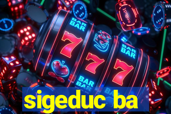 sigeduc ba