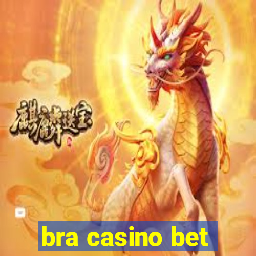 bra casino bet