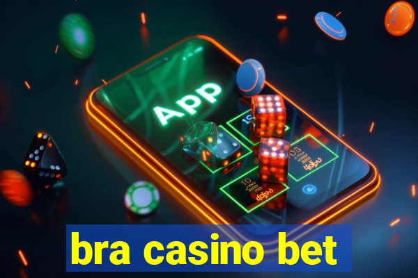 bra casino bet