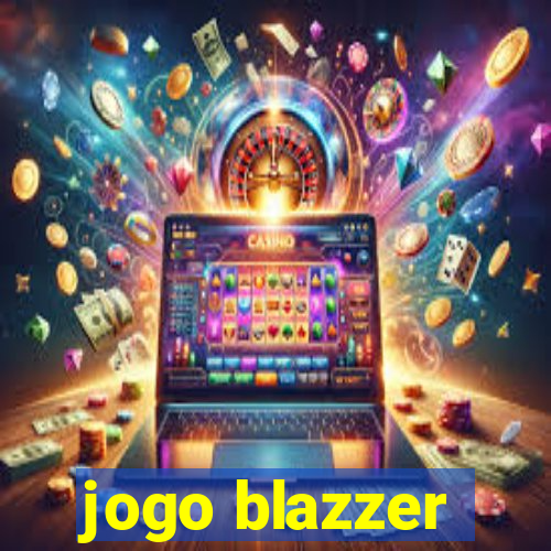 jogo blazzer