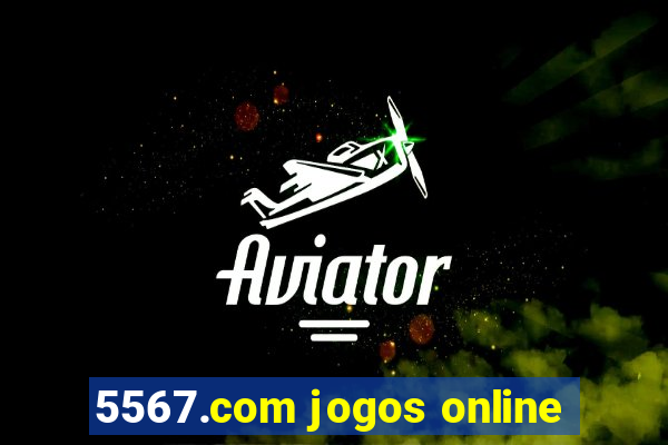 5567.com jogos online