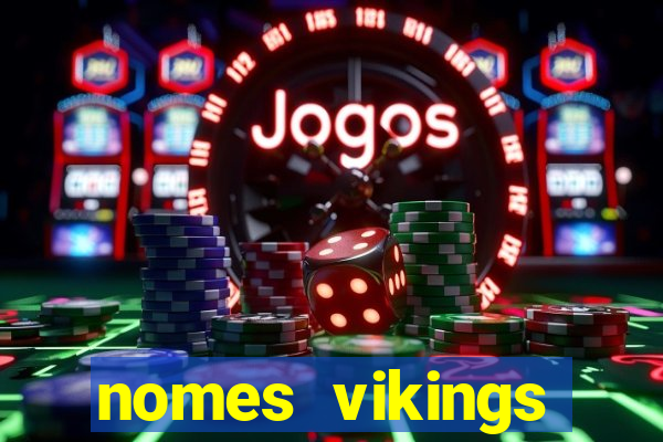 nomes vikings masculinos e significados