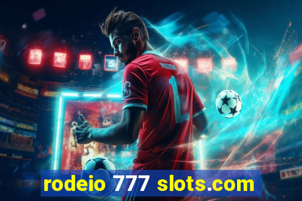 rodeio 777 slots.com