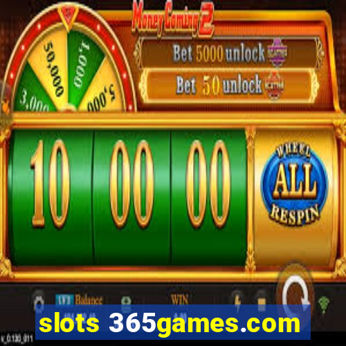 slots 365games.com