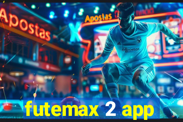 futemax 2 app