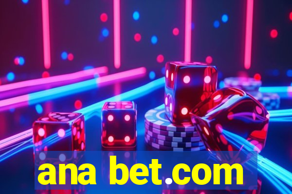 ana bet.com