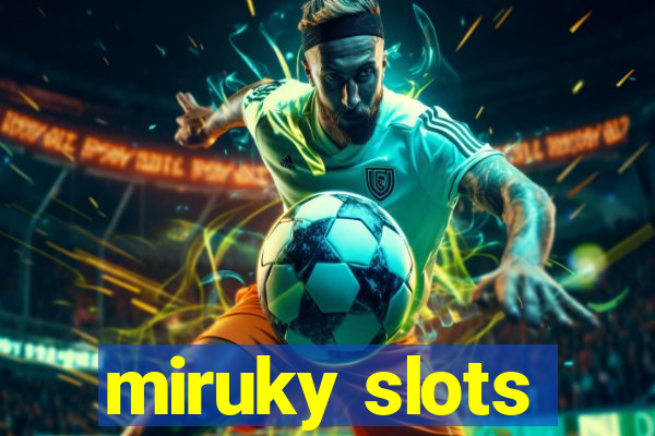 miruky slots