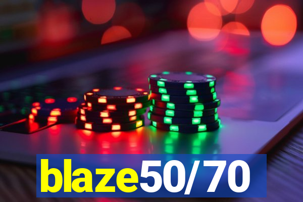 blaze50/70