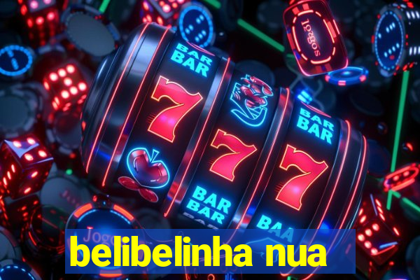 belibelinha nua