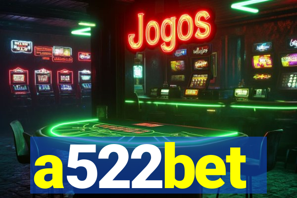 a522bet