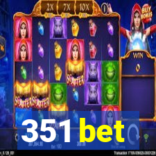 351 bet