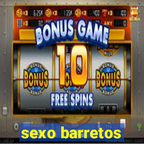 sexo barretos