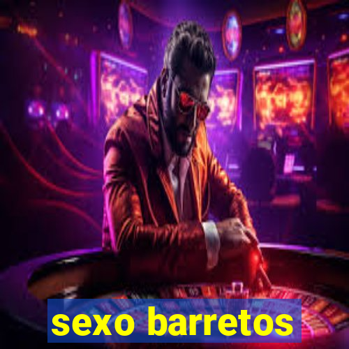 sexo barretos