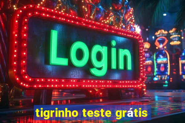 tigrinho teste grátis