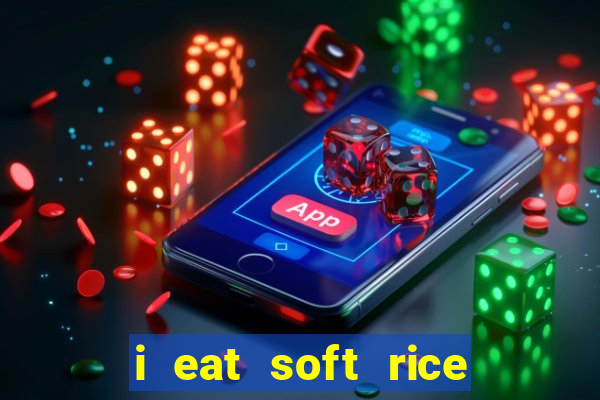 i eat soft rice in another world hentai