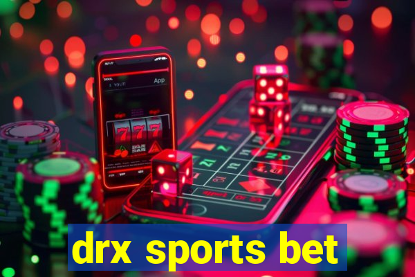 drx sports bet