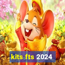 kits fts 2024