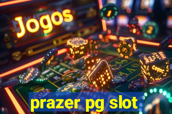 prazer pg slot