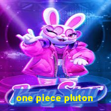 one piece pluton